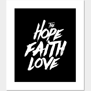 THE FAITH HOPE & LOVE Posters and Art